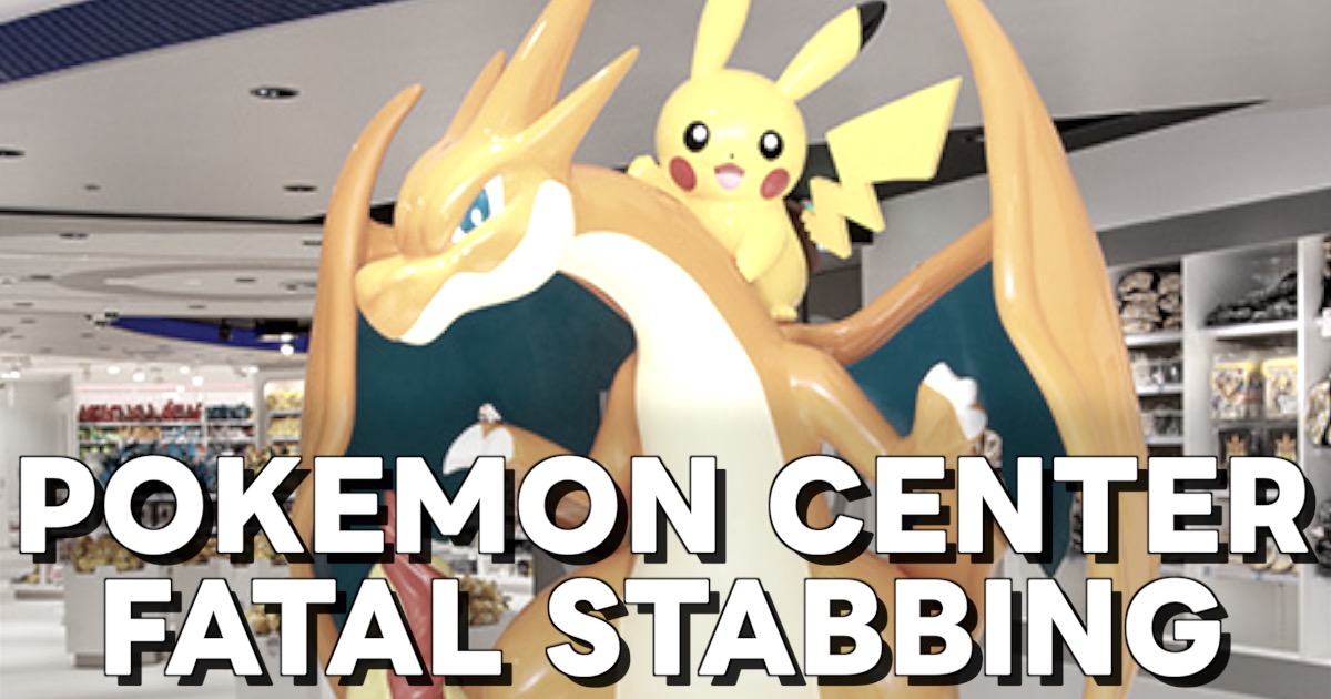 Pokémon Center image with the headline “POKEMON CENTER FATAL STABBING”